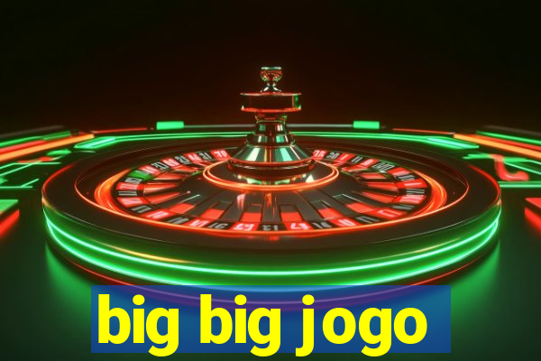 big big jogo