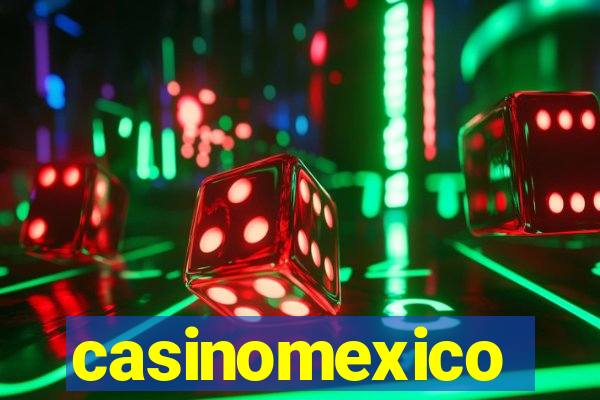 casinomexico