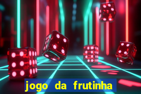 jogo da frutinha com deposito de 1 real