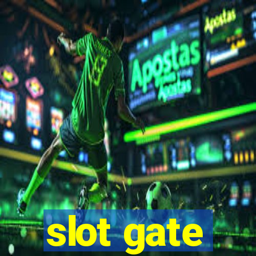 slot gate