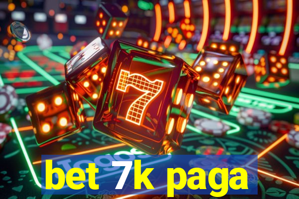 bet 7k paga