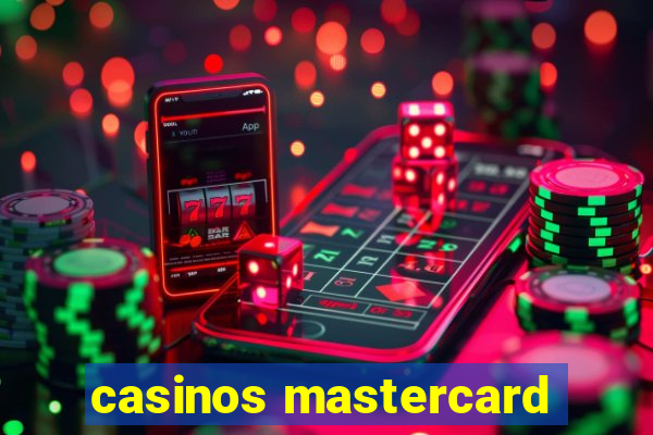 casinos mastercard