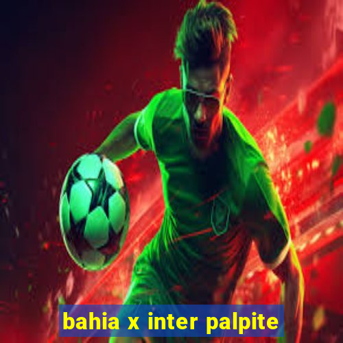 bahia x inter palpite