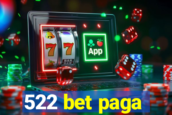 522 bet paga