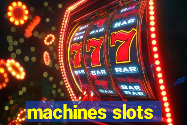 machines slots