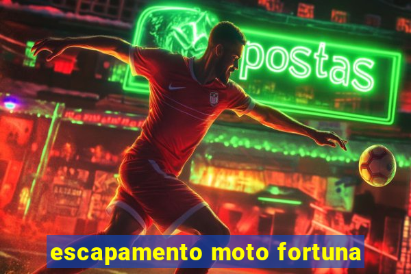 escapamento moto fortuna