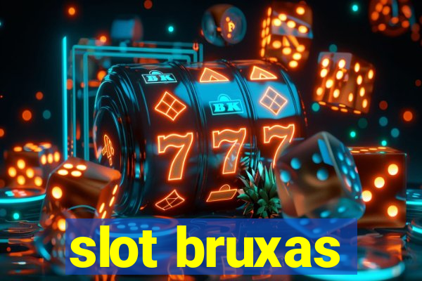 slot bruxas