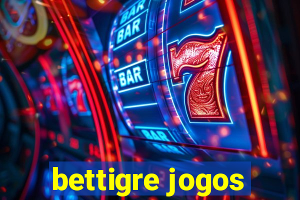 bettigre jogos