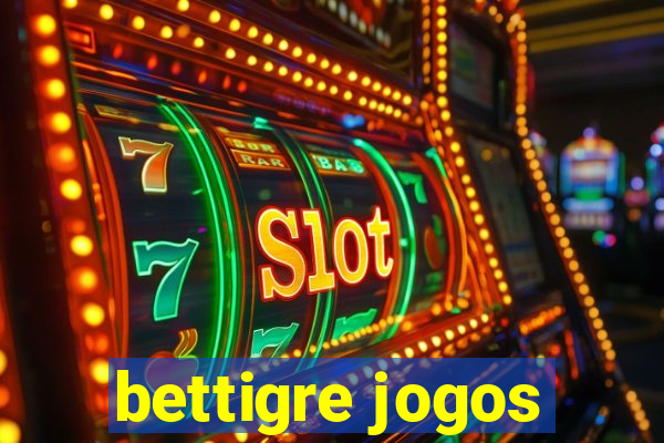 bettigre jogos