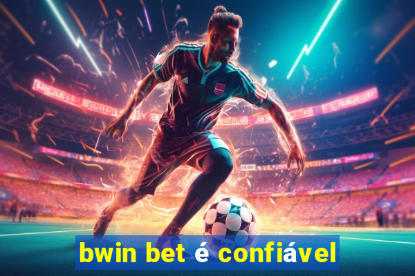 bwin bet é confiável