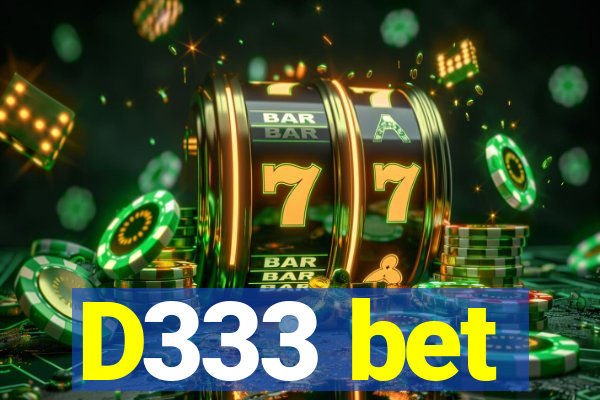 D333 bet