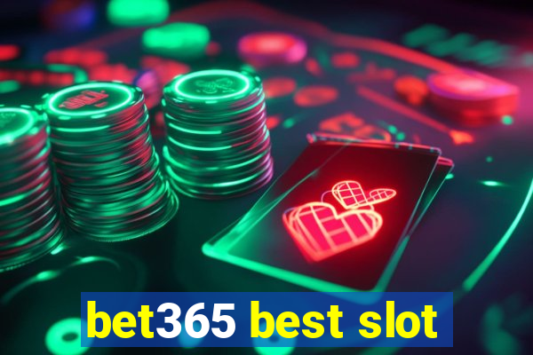 bet365 best slot