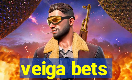 veiga bets