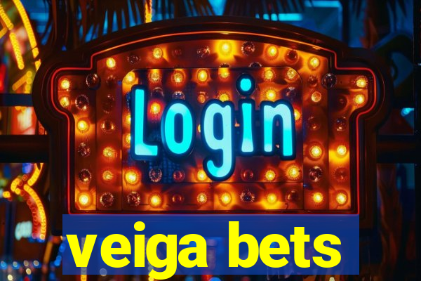 veiga bets