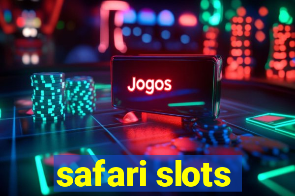 safari slots