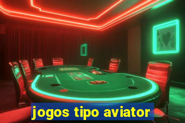 jogos tipo aviator