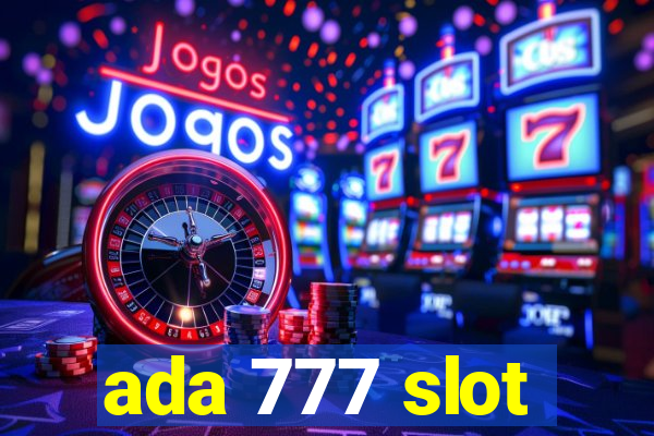 ada 777 slot