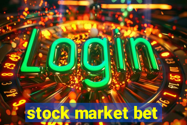 stock market bet