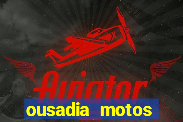 ousadia motos cruzeiro sp