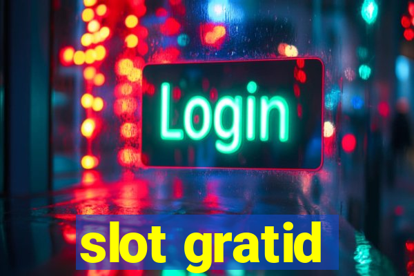 slot gratid