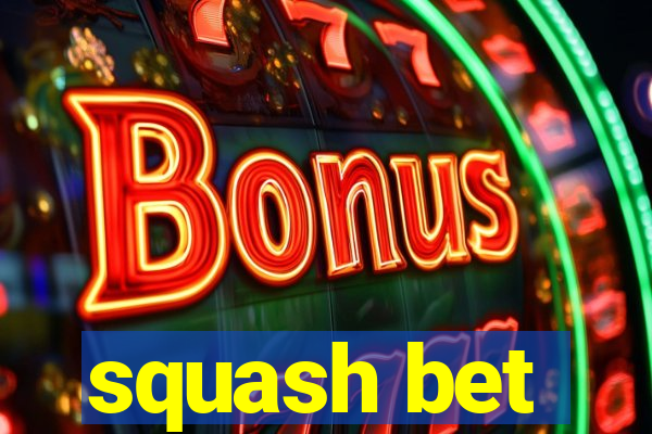 squash bet