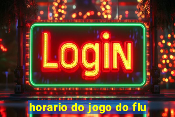 horario do jogo do flu