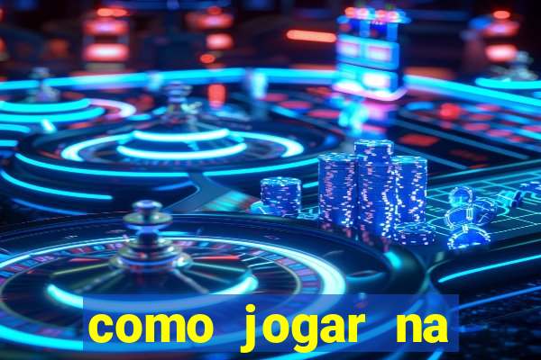 como jogar na esporte da sorte