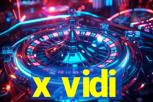 x vidi