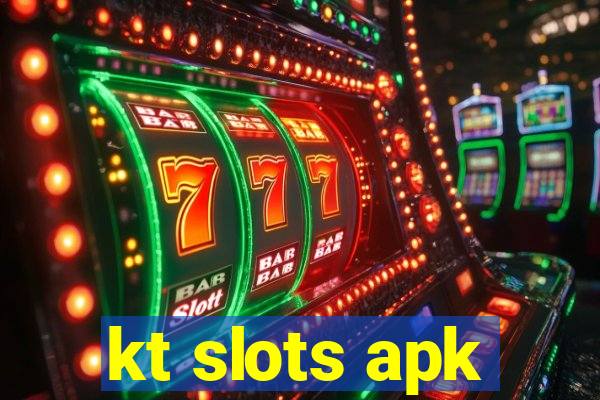 kt slots apk