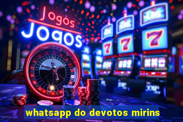 whatsapp do devotos mirins