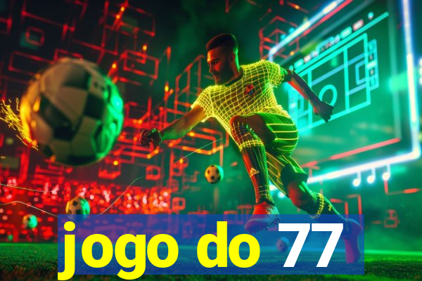 jogo do 77