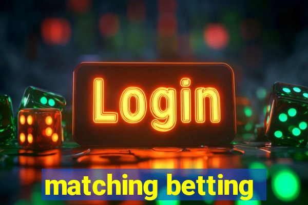 matching betting