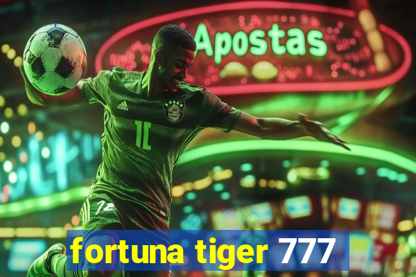 fortuna tiger 777