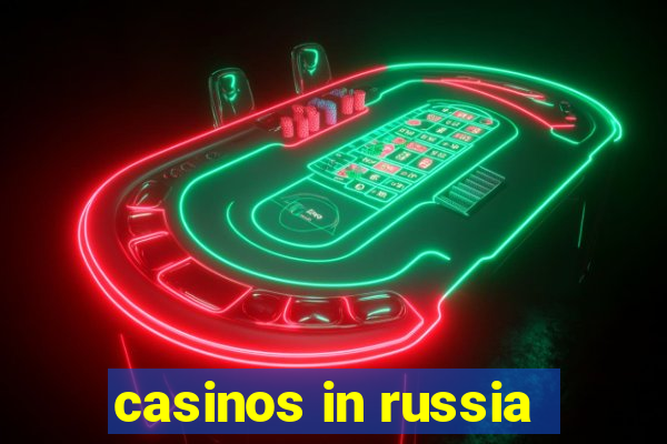 casinos in russia