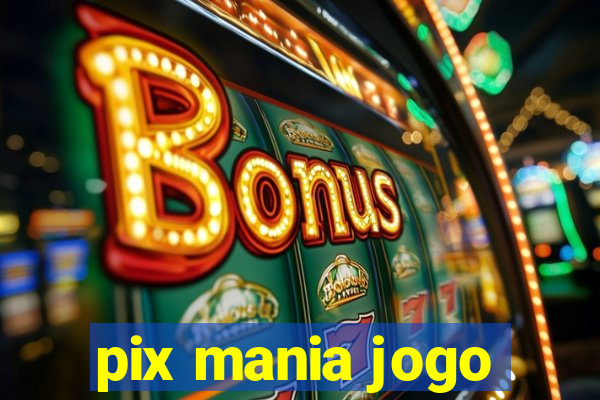 pix mania jogo