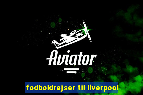 fodboldrejser til liverpool