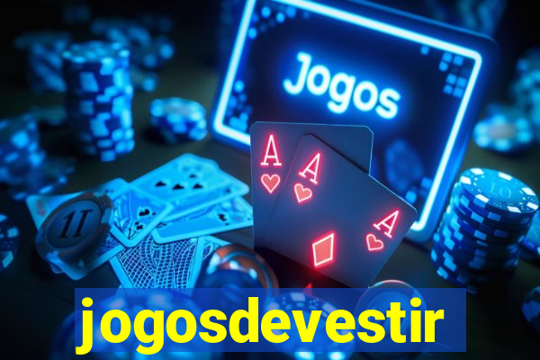 jogosdevestir