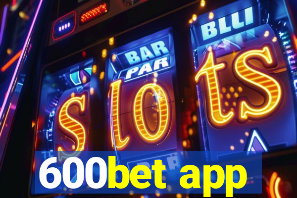 600bet app