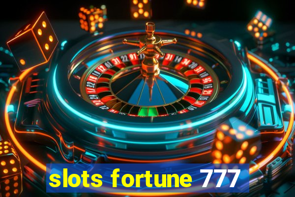 slots fortune 777