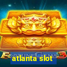 atlanta slot