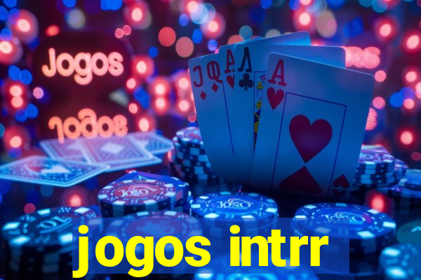 jogos intrr