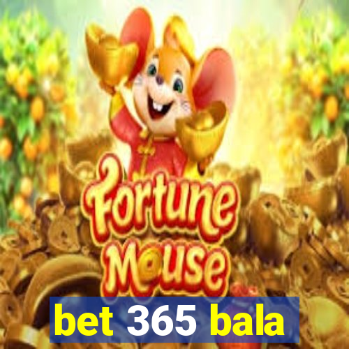 bet 365 bala