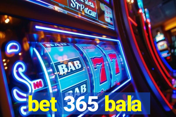 bet 365 bala