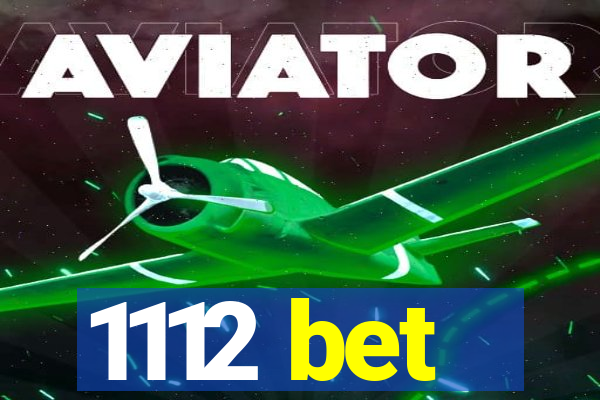 1112 bet