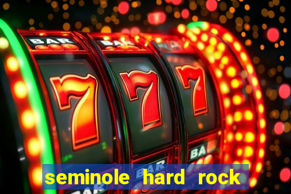 seminole hard rock casino and hotel