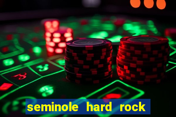 seminole hard rock casino and hotel