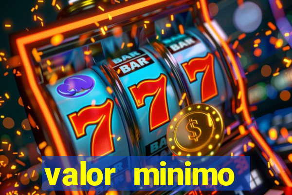 valor minimo deposito estrela bet