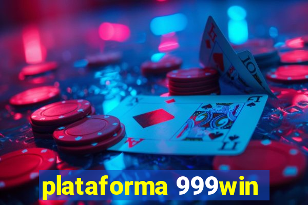 plataforma 999win