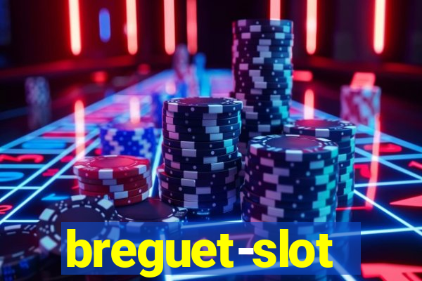 breguet-slot