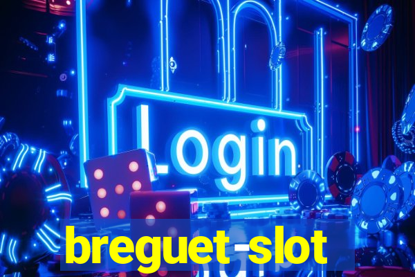 breguet-slot